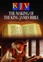 KJV: Making The King James Bible