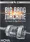 Nova: Big Bang Machine